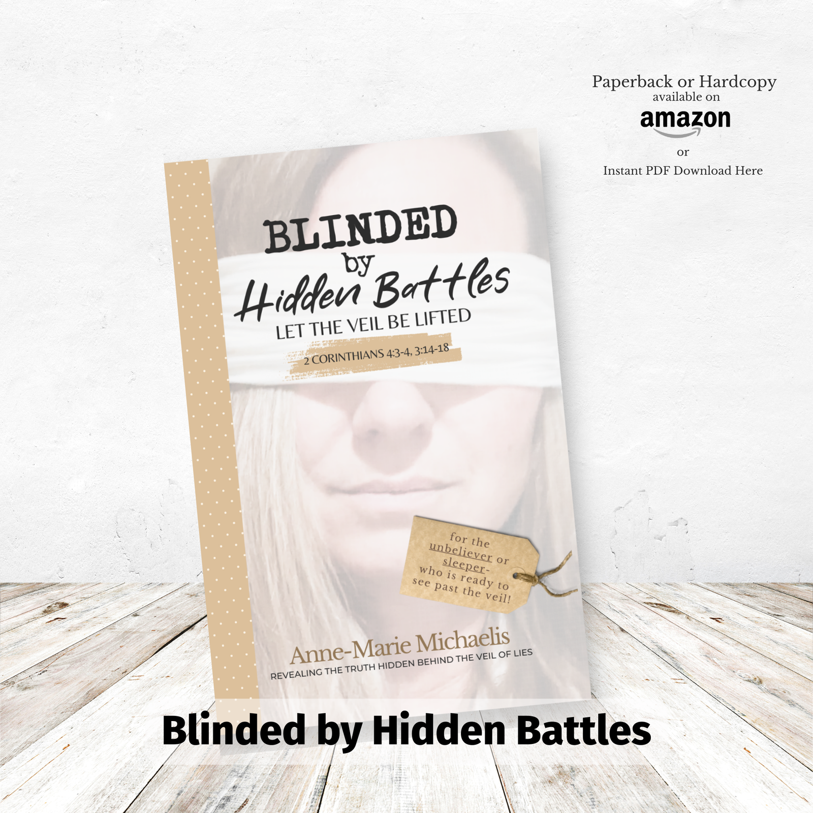 Hardcover: "Blinded By Hidden Battles" (For Seekers)